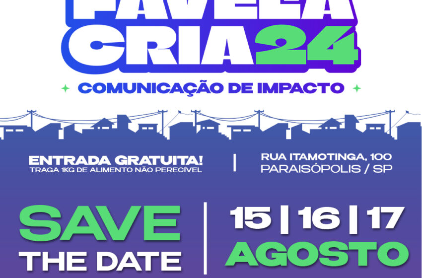  Falta um mês para o Favela Cria 2024, evento que discute comunicação nas periferias